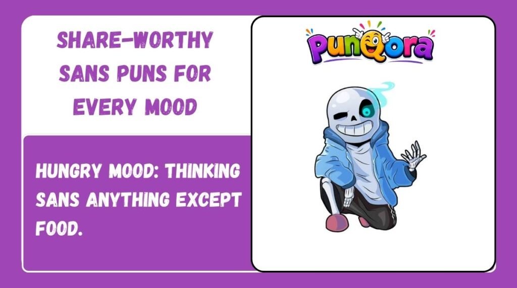 Share-Worthy Sans Puns for Every Mood