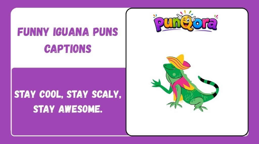 Funny Iguana Puns Captions