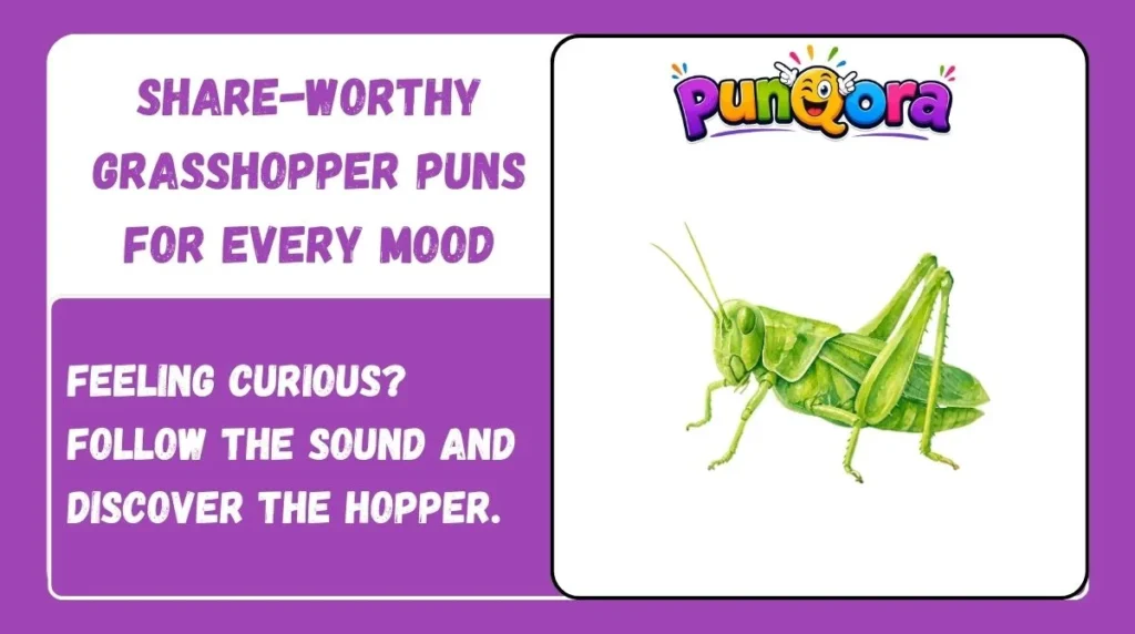 Share-Worthy Grasshopper Puns for Every Mood