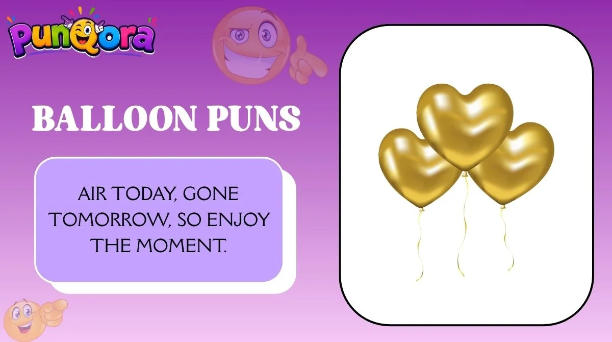 Balloon Puns