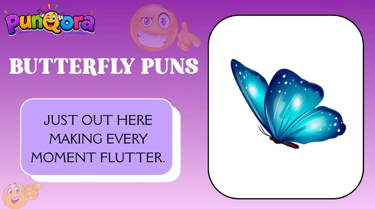 Butterfly Puns