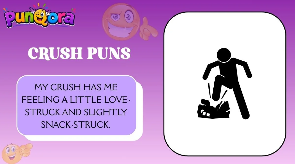 Crush Puns