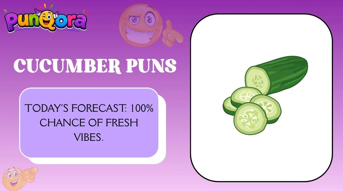 Cucumber Puns