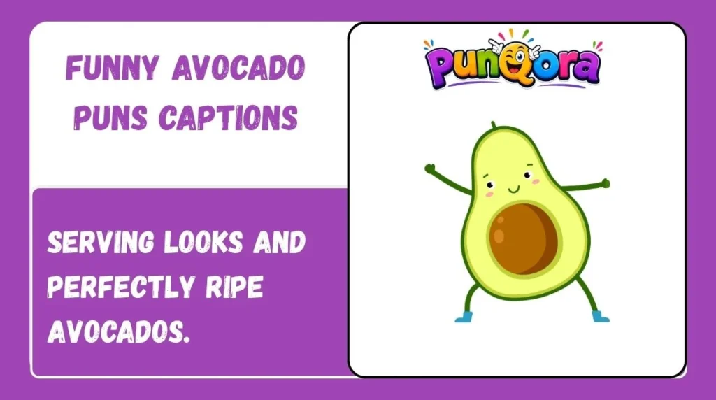 Funny Avocado Puns Captions