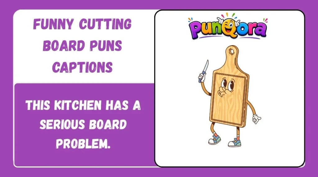 Funny Cutting Board Puns Captions