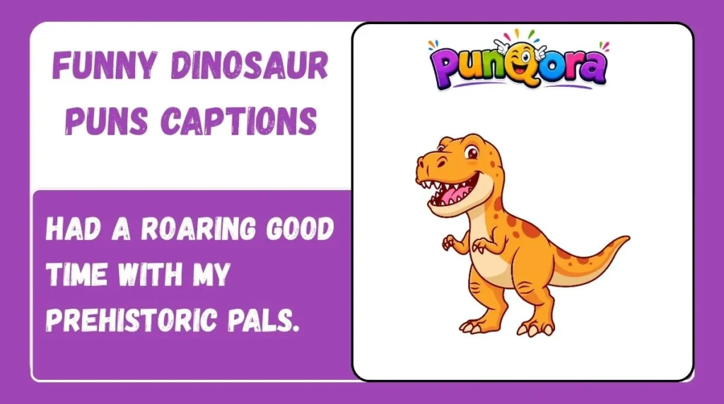 Funny Dinosaur Puns Captions