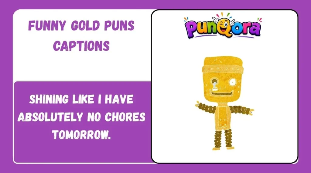Funny Gold Puns Captions