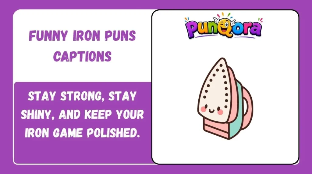 Funny Iron Puns Captions