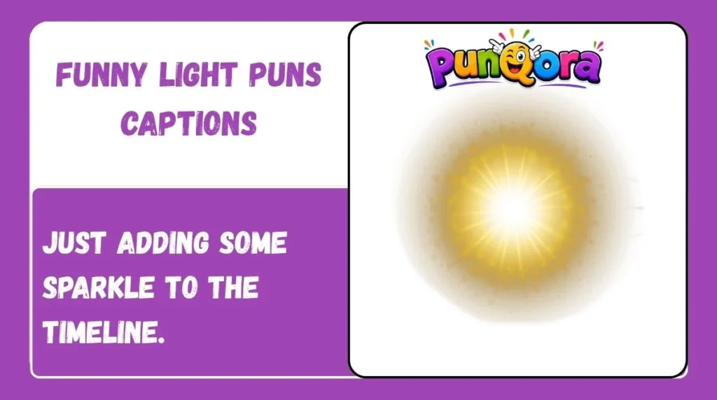 Funny Light Puns Captions