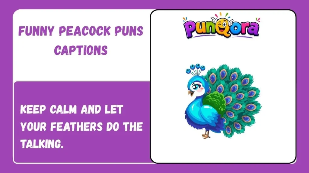 Funny Peacock Puns Captions