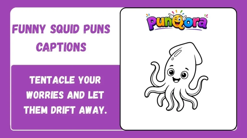 Funny Squid Puns Captions