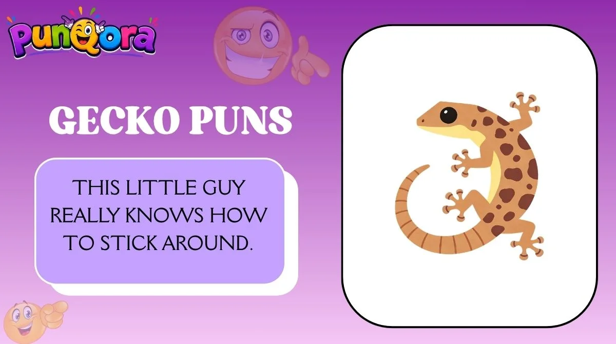 Gecko Puns