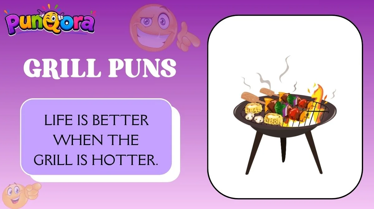 Grill Puns
