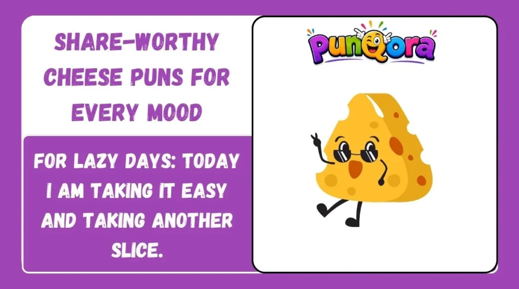 Share-Worthy Cheese Puns for Every Mood