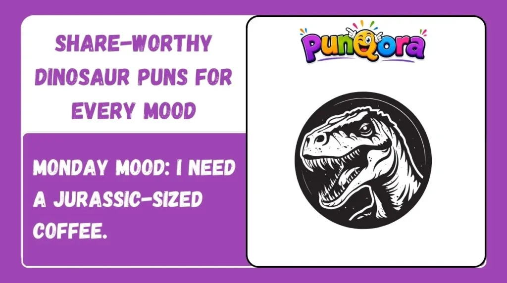 Share-Worthy Dinosaur Puns for Every Mood