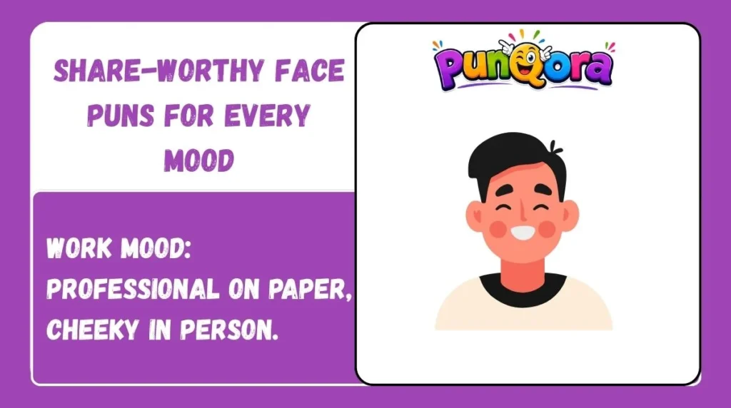 Share-Worthy Face Puns for Every Mood