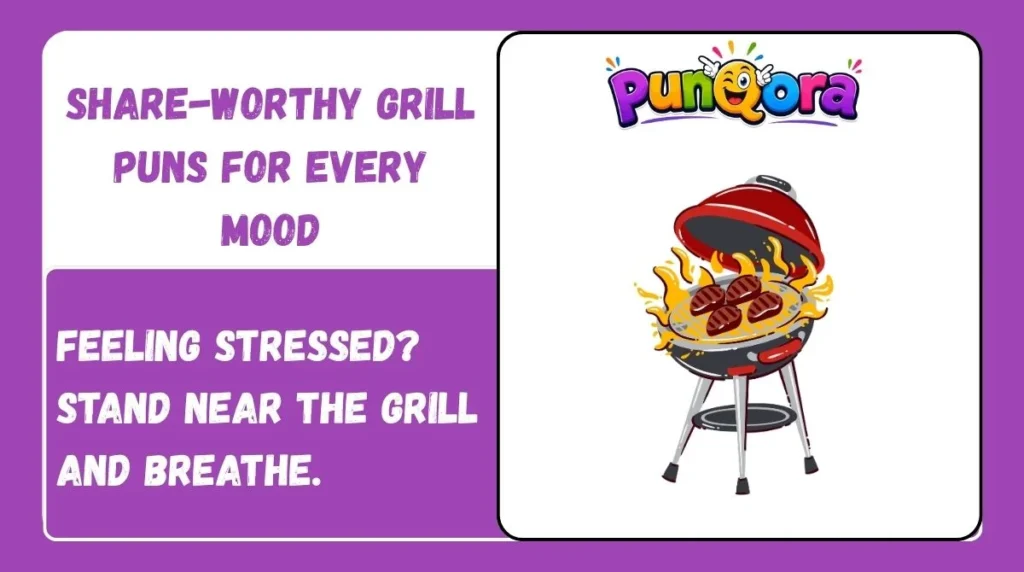 Share-Worthy Grill Puns for Every Mood