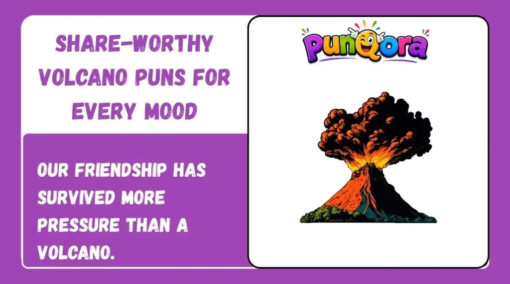 Share-Worthy Volcano Puns for Every Mood