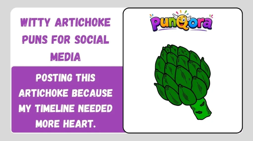 Witty Artichoke Puns for Social Media