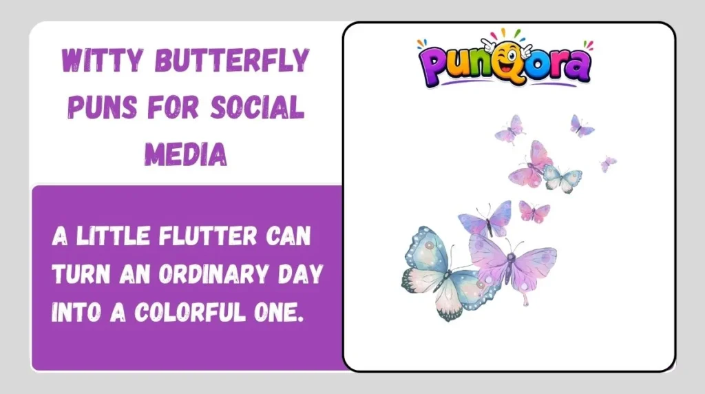 Witty Butterfly Puns for Social Media