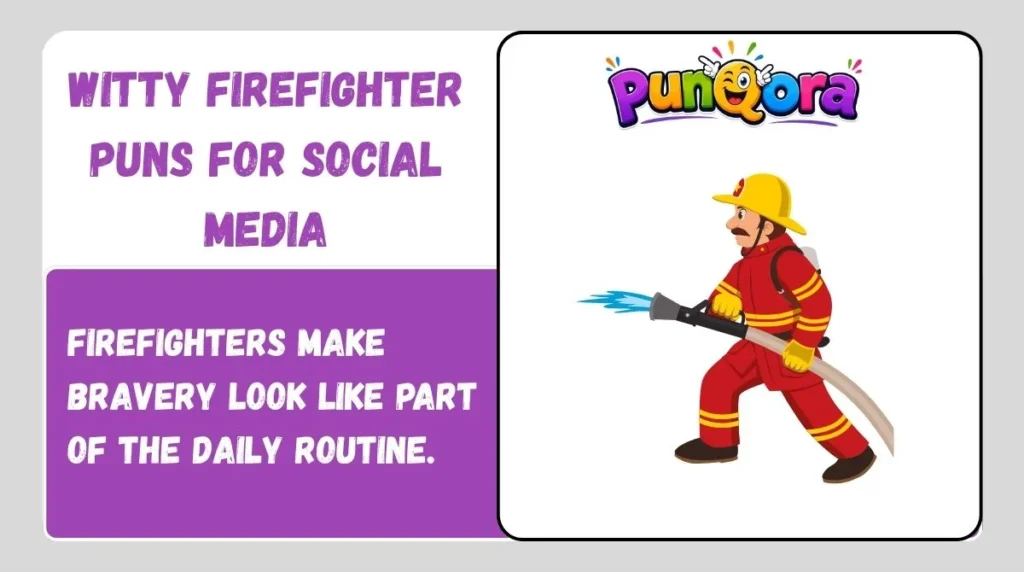 Witty Firefighter Puns for Social Media