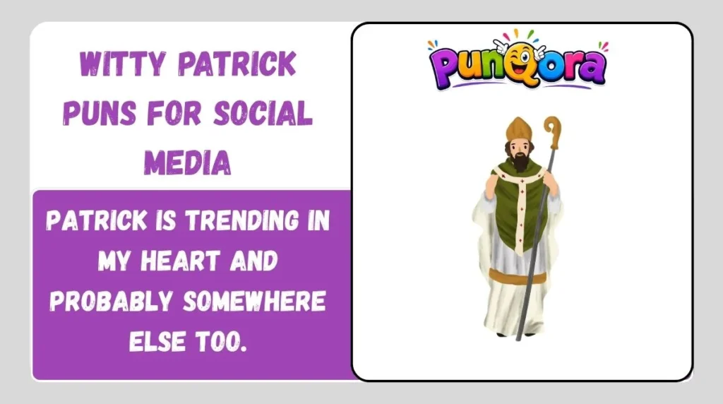 Witty Patrick Puns for Social Media