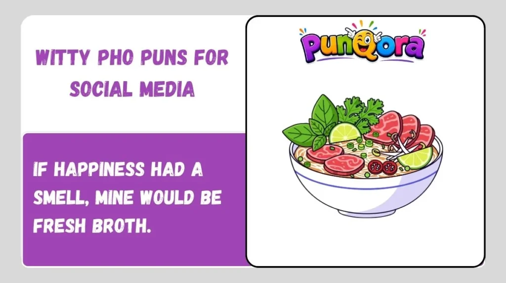 Witty Pho Puns for Social Media