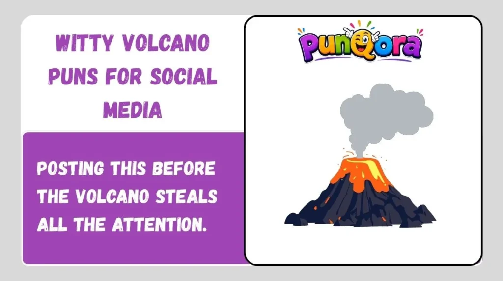 Witty Volcano Puns for Social Media