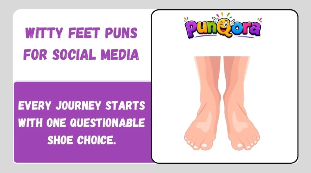 Witty Feet Puns for Social Media