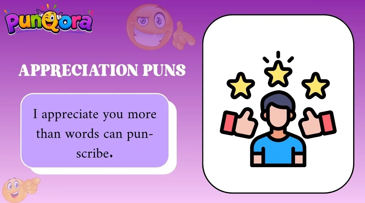Appreciation Puns