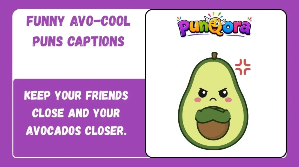 Funny Avo-Cool Puns Captions