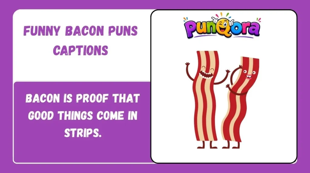 Funny Bacon Puns Captions