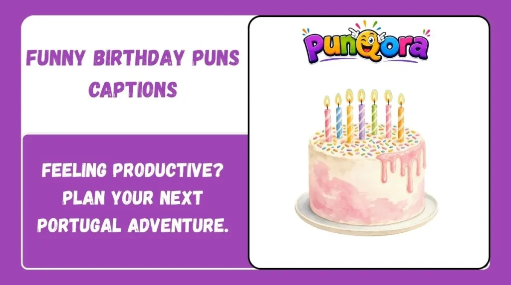 Funny Birthday Puns Captions