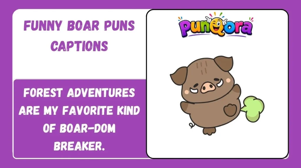 Funny Boar Puns Captions