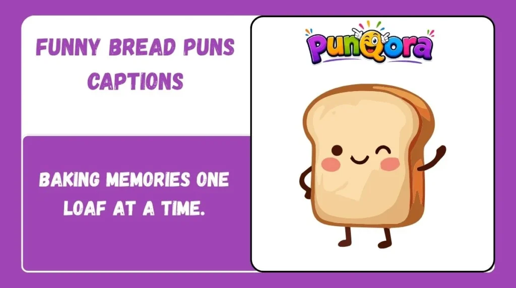 Funny Bread Puns Captions