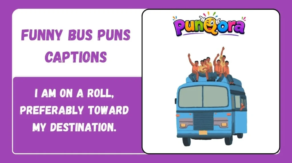 Funny Bus Puns Captions