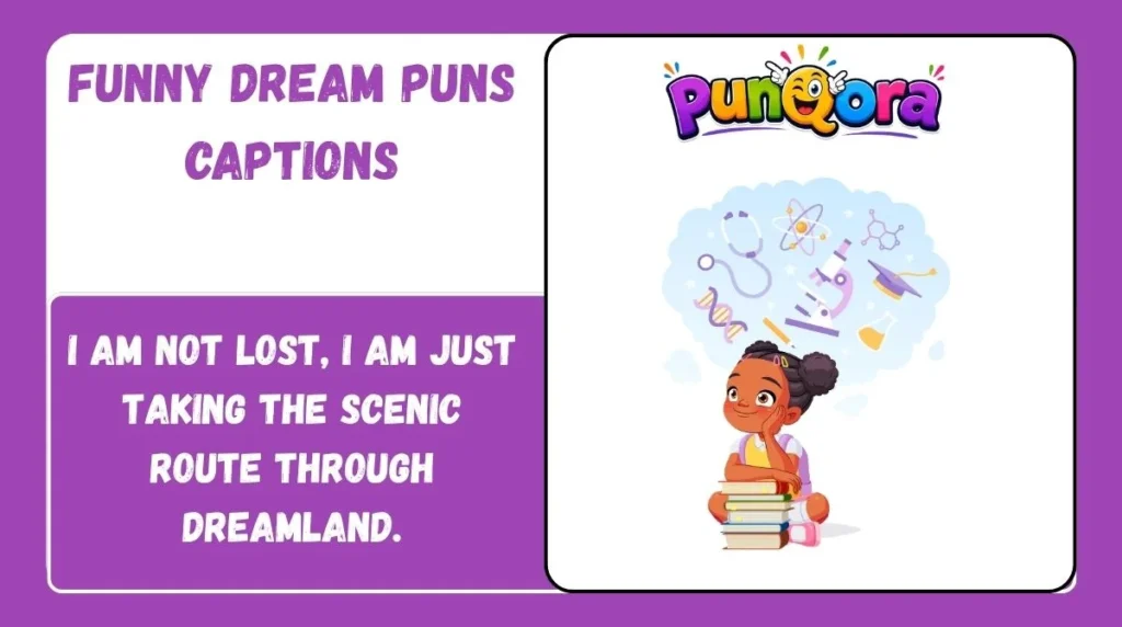 Funny Dream Puns Captions