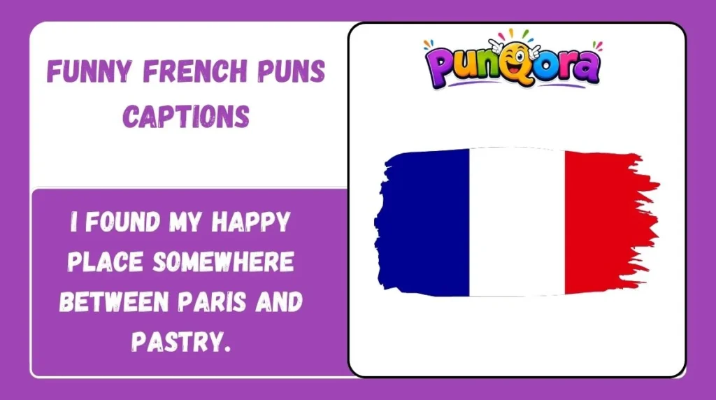 Funny French Puns Captions