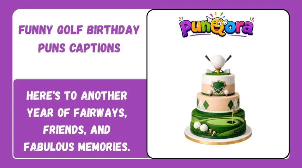 Funny Golf Birthday Puns Captions