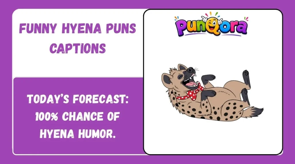 Funny Hyena Puns Captions