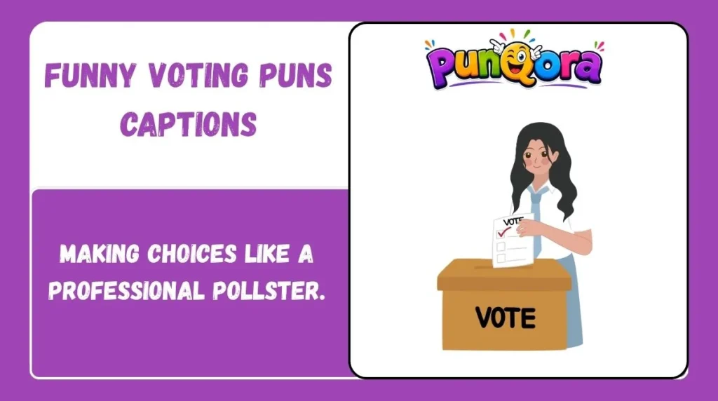 Funny Voting Puns Captions