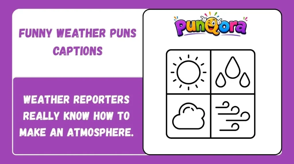 Funny Weather Puns Captions