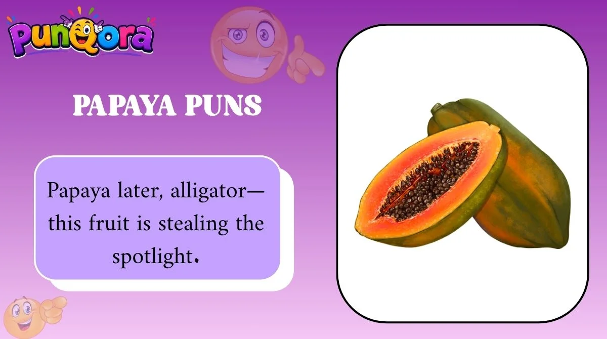Papaya Puns