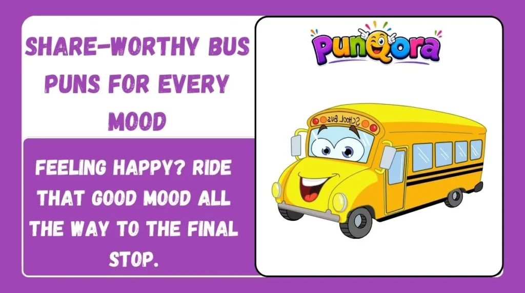 Share-Worthy Bus Puns for Every Mood