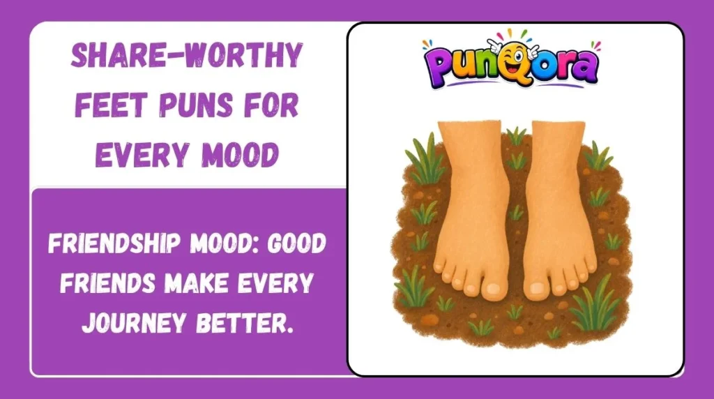 Share-Worthy Feet Puns for Every Mood