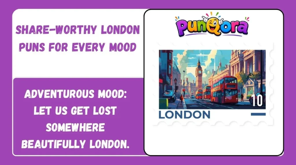 Share-Worthy London Puns for Every Mood