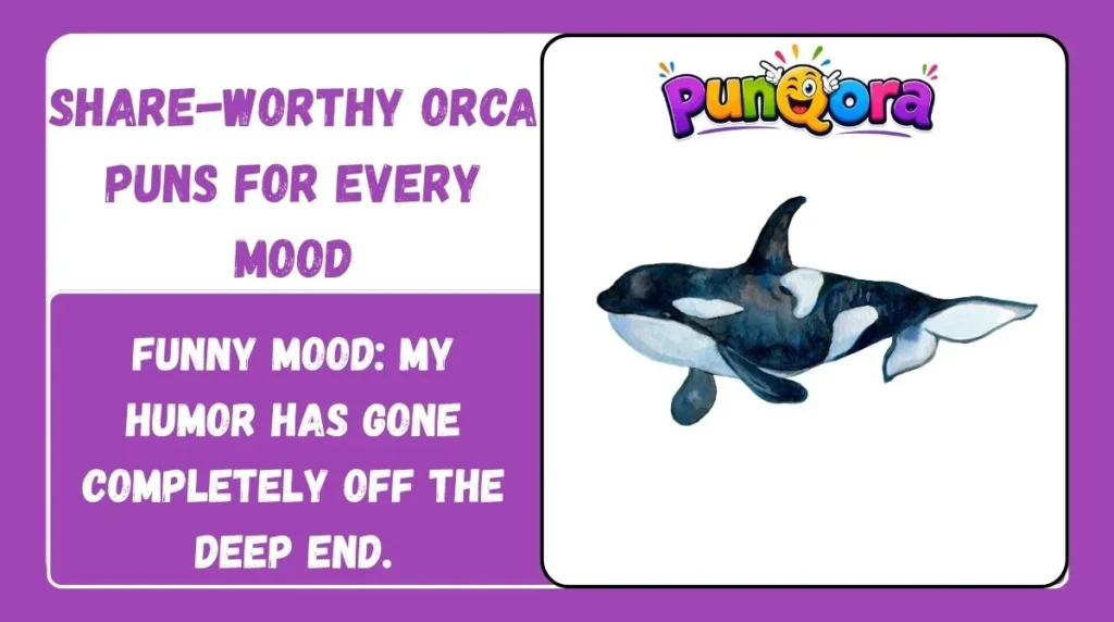 Share-Worthy Orca Puns for Every Mood