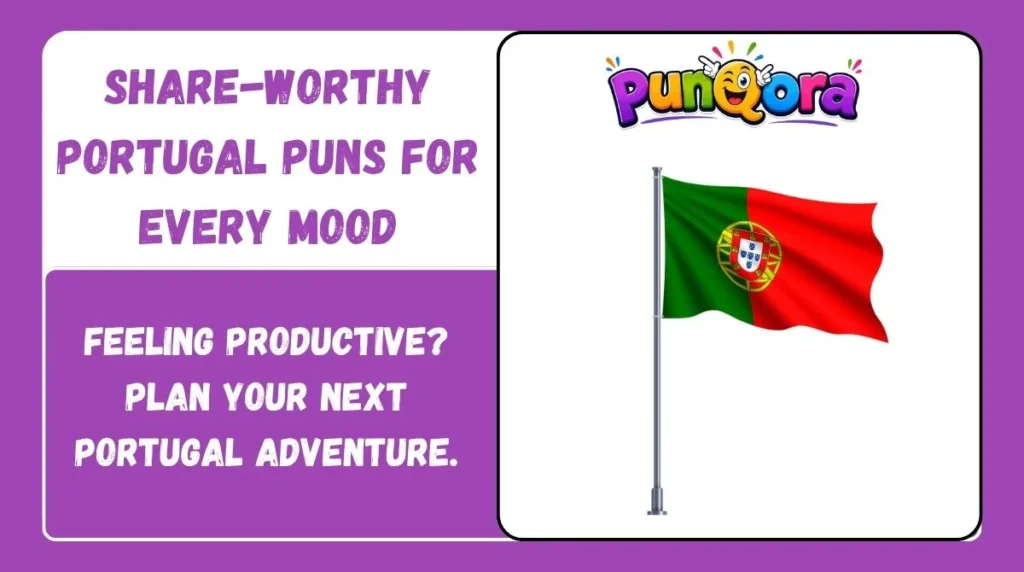 Share-Worthy Portugal Puns for Every Mood