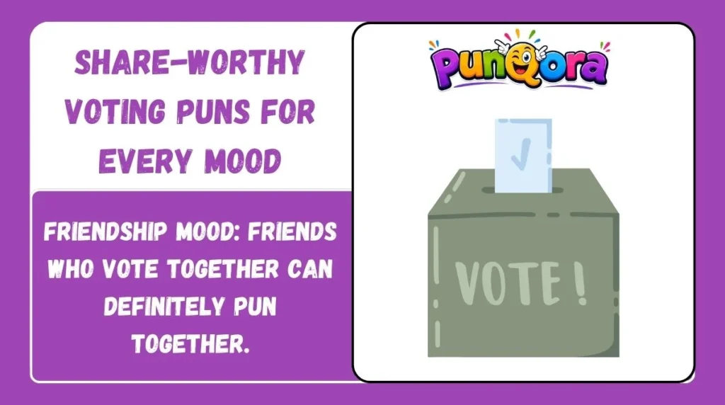 Share-Worthy Voting Puns for Every Mood