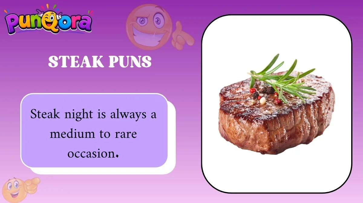 Steak Puns